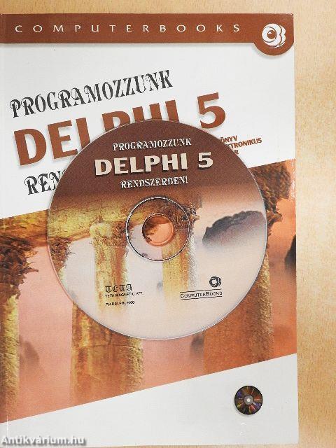 Programozzunk Delphi 5 rendszerben! - CD-vel