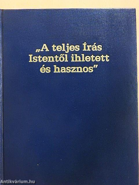 "A teljes Írás Istentől ihletett és hasznos"