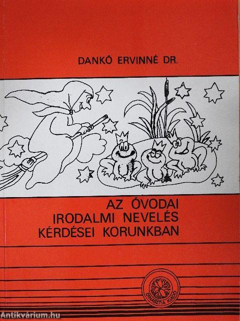 Az óvodai irodalmi nevelés kérdései korunkban
