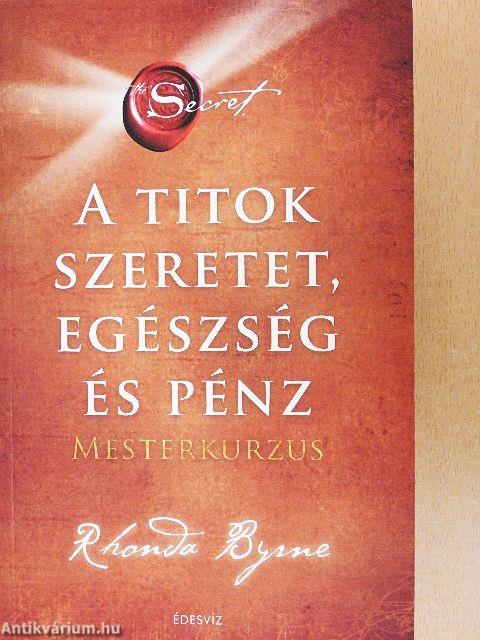 A Titok - Szeretet, egészség és pénz