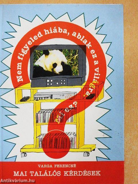 Nem figyeled hiába, ablak ez a világra. Mi ez?