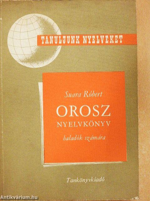 Orosz nyelvkönyv haladók számára