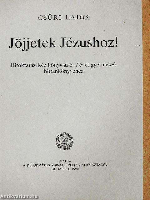 Jöjjetek Jézushoz!