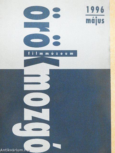 Örökmozgó filmmúzeum 1996. május