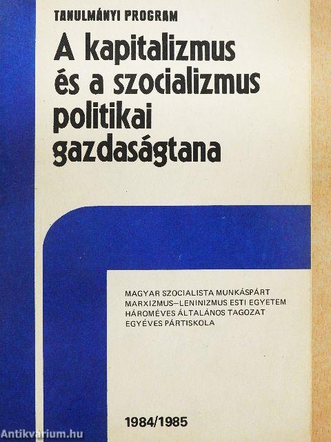 A kapitalizmus és a szocializmus politikai gazdaságtana 1984/1985