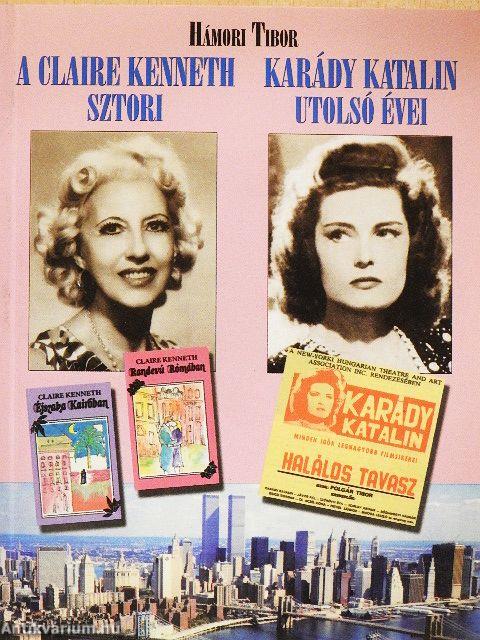 A Claire Kenneth-sztori/Karády Katalin utolsó évei