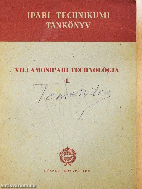 Villamosipari technológia I.