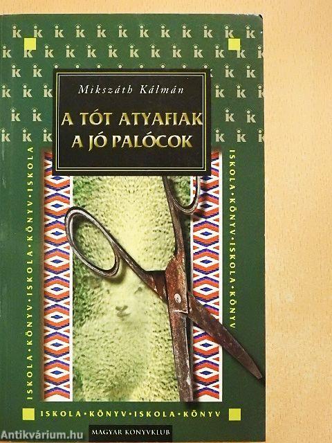 A tót atyafiak/A jó palócok