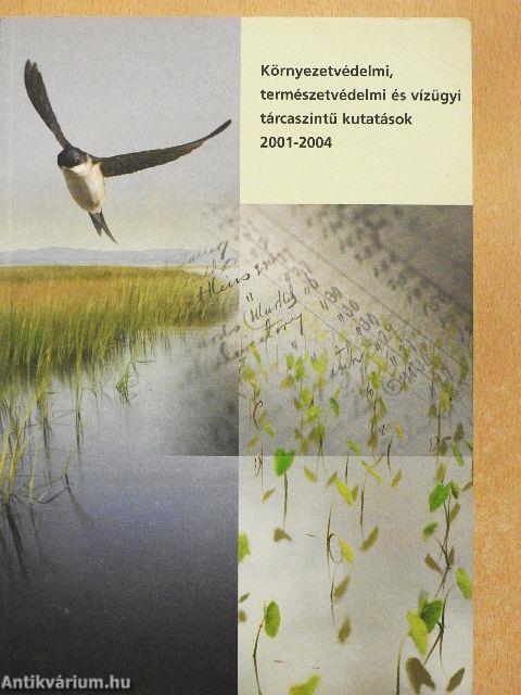 Környezetvédelmi, természetvédelmi és vízügyi tárcaszintű kutatások 2001-2004