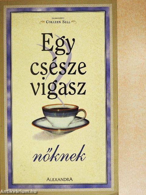 Egy csésze vigasz nőknek