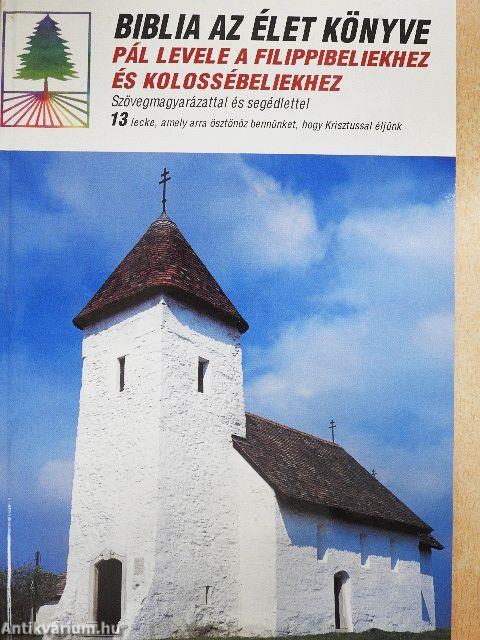 Biblia az Élet Könyve: Pál levele a filippibeliekhez és kolossébeliekhez