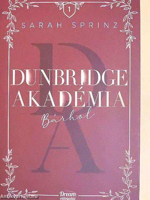 Dunbridge Akadémia - Bárhol