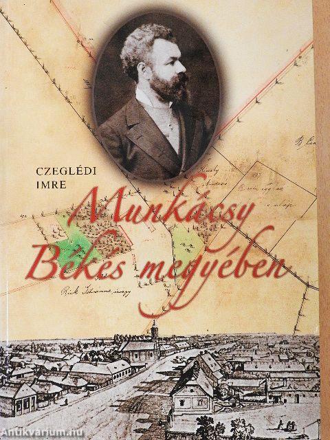 Munkácsy Békés megyében