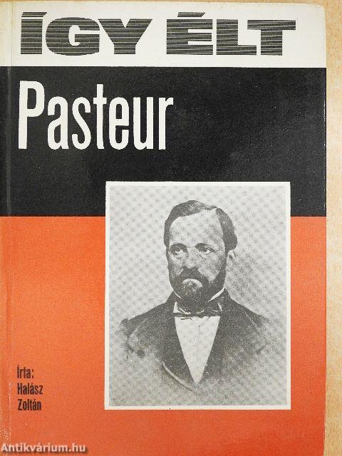 Így élt Pasteur