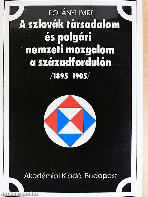 A szlovák társadalom és polgári nemzeti mozgalom a századfordulón