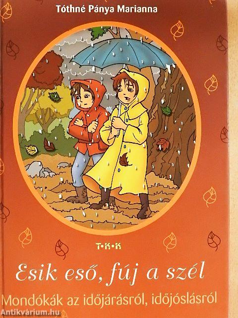 Esik eső, fúj a szél
