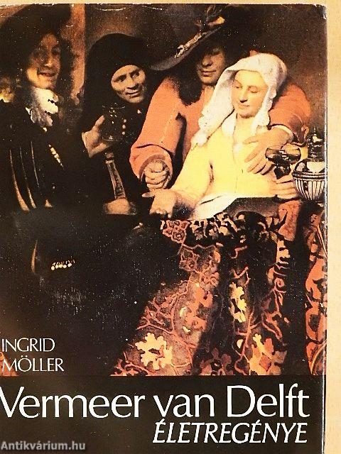 Vermeer van Delft életregénye