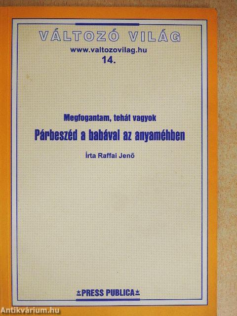 Megfogantam, tehát vagyok