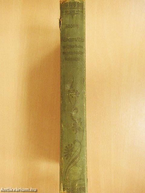 Három vitéz magyar baka meg egy káplár kalandjai (rossz állapotú)