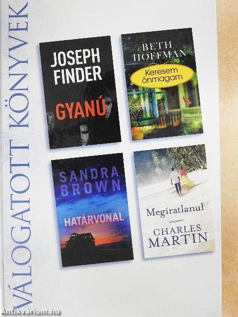 Gyanú/Keresem önmagam/Határvonal/Megíratlanul