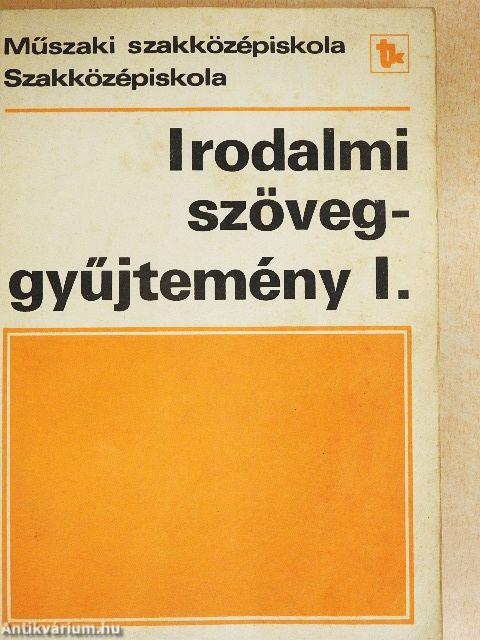 Irodalmi szöveggyűjtemény I.