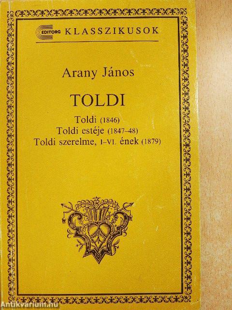 Toldi/Toldi estéje/Toldi szerelme, I-VI. ének