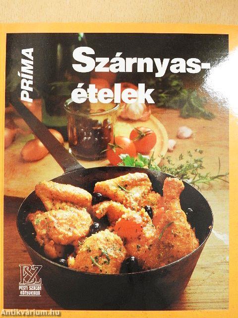 Príma szárnyasételek