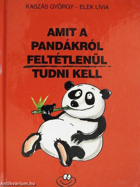 Amit a pandákról feltétlenül tudni kell