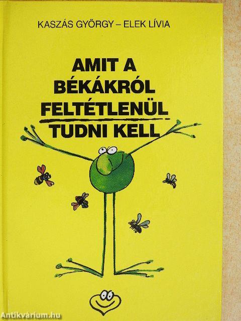Amit a békákról feltétlenül tudni kell