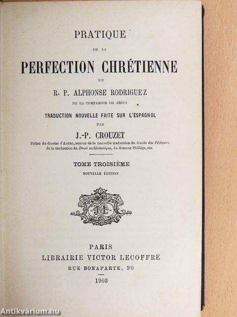 Pratique de la Perfection Chrétienne III.