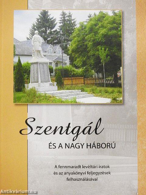 Szentgál és a nagy háború