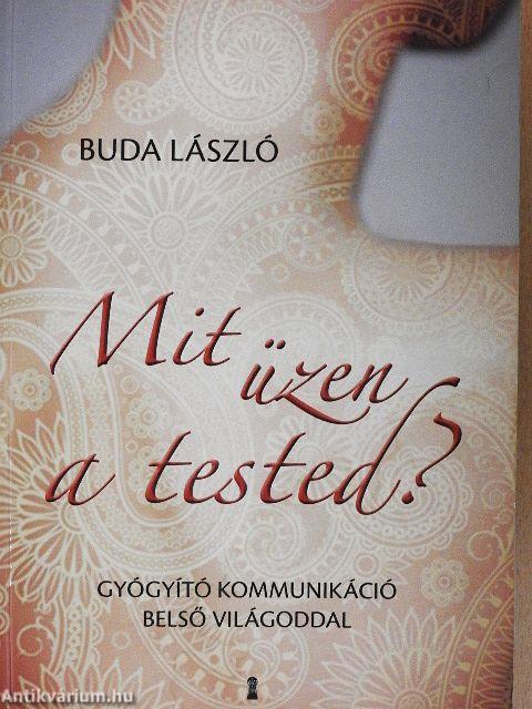Mit üzen a tested?