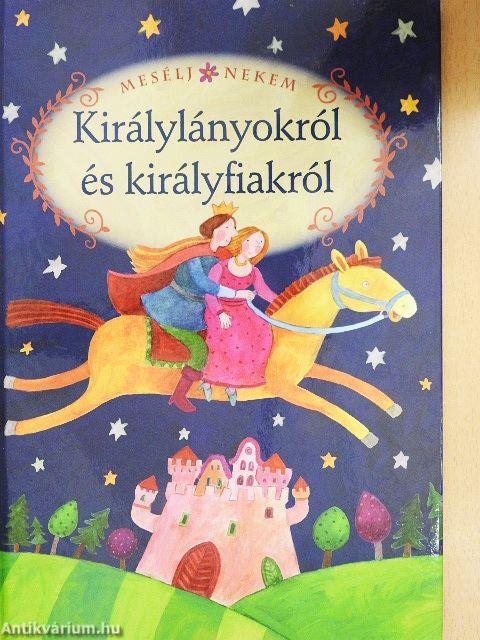 Mesélj nekem királylányokról és királyfiakról