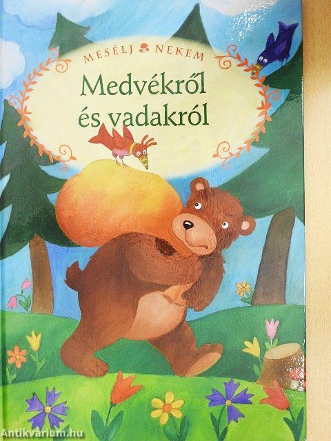 Mesélj nekem medvékről és vadakról