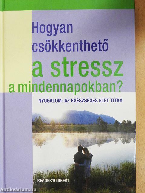 Hogyan csökkenthető a stressz a mindennapokban?