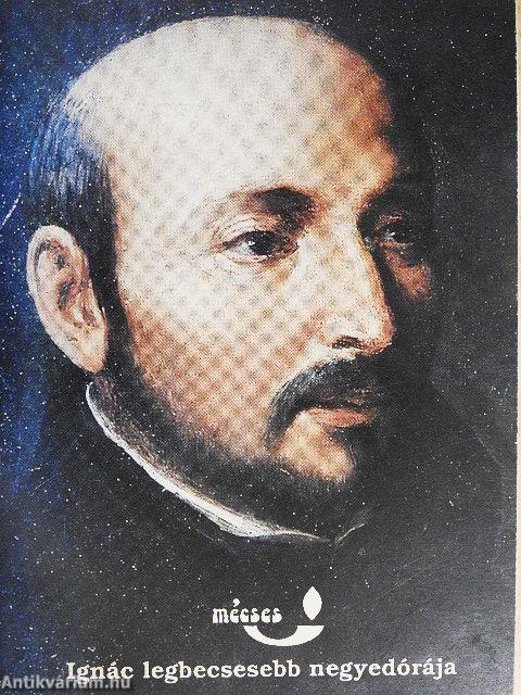 Ignác legbecsesebb negyedórája