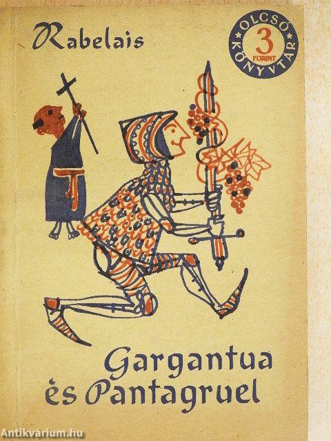 Gargantua és Pantagruel I-II.