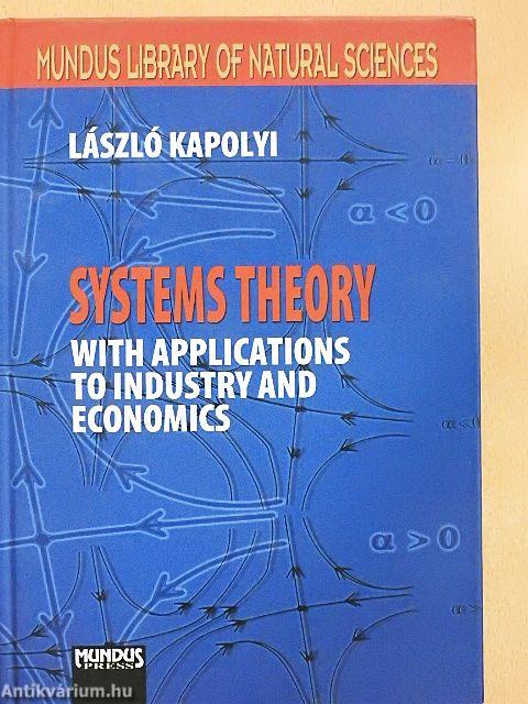 Systems Theory with Applications to Industry and Economics