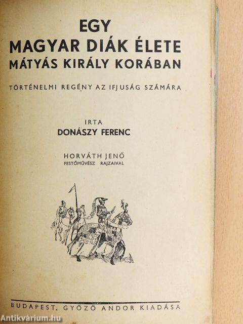 Egy magyar diák élete Mátyás király korában