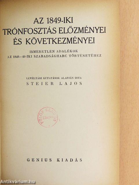 Az 1849-iki trónfosztás előzményei és következményei