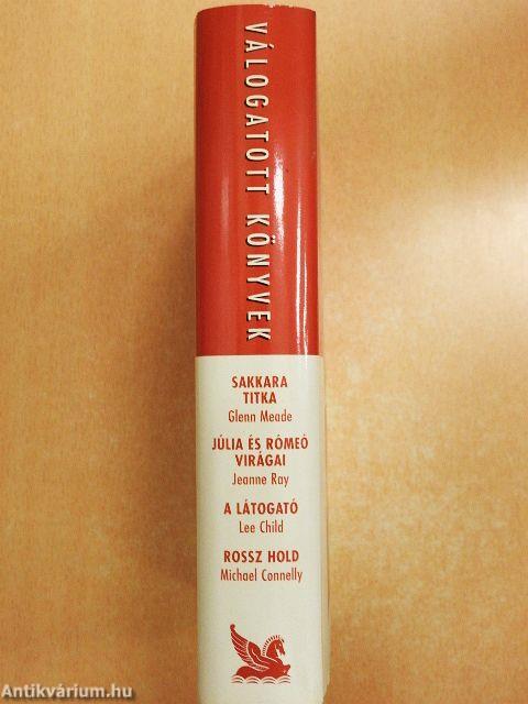 Sakkara titka/Júlia és Rómeó virágai/A látogató/Rossz Hold