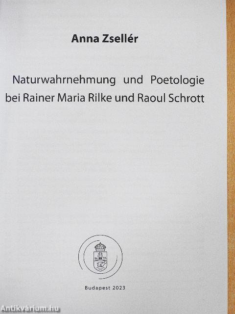 Naturwahrnehmung und Poetologie bei Rainer Maria Rilke und Raoul Schrott