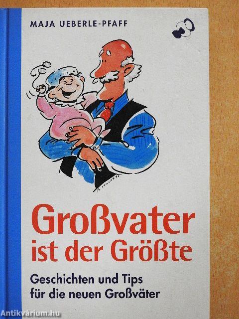 Großvater ist der Größte