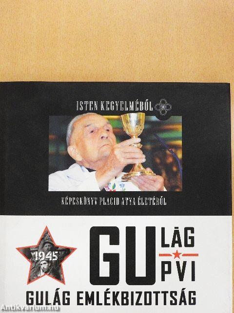 Isten kegyelméből képeskönyv Placid atya életéről