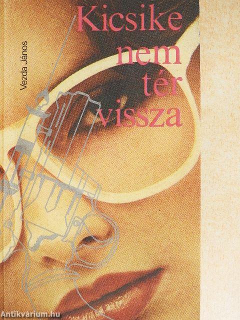 Kicsike nem tér vissza