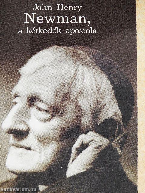 John Henry Newman, a kétkedők apostola