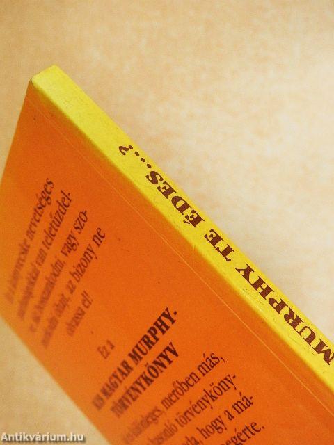 Murphy, te édes...?