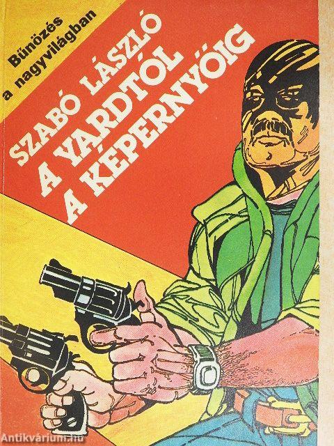 A yardtól a képernyőig