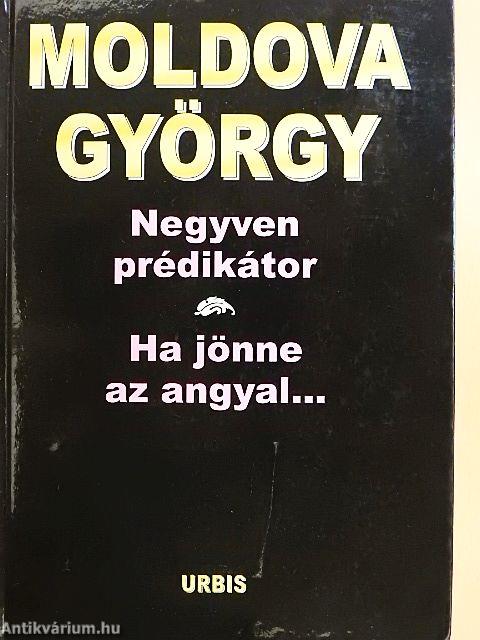 Negyven prédikátor/Ha jönne az angyal...