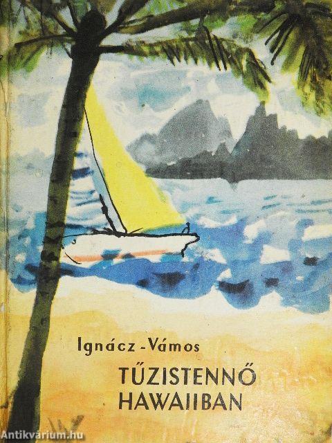 Tűzistennő Hawaiiban